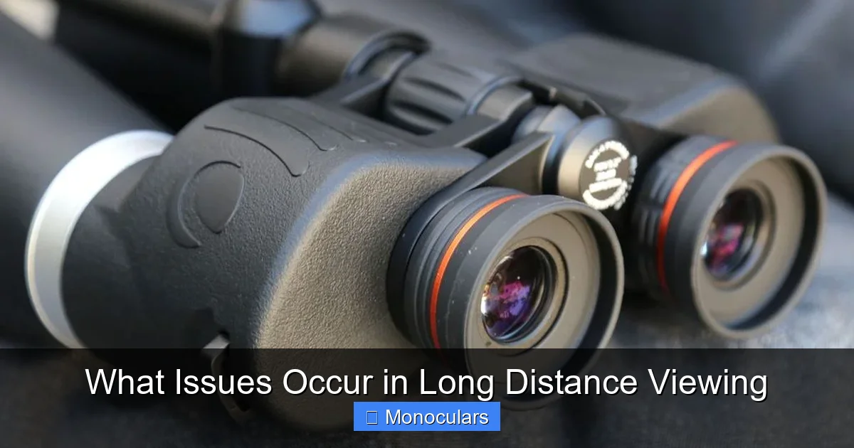 What Issues Occur in Long Distance Viewing