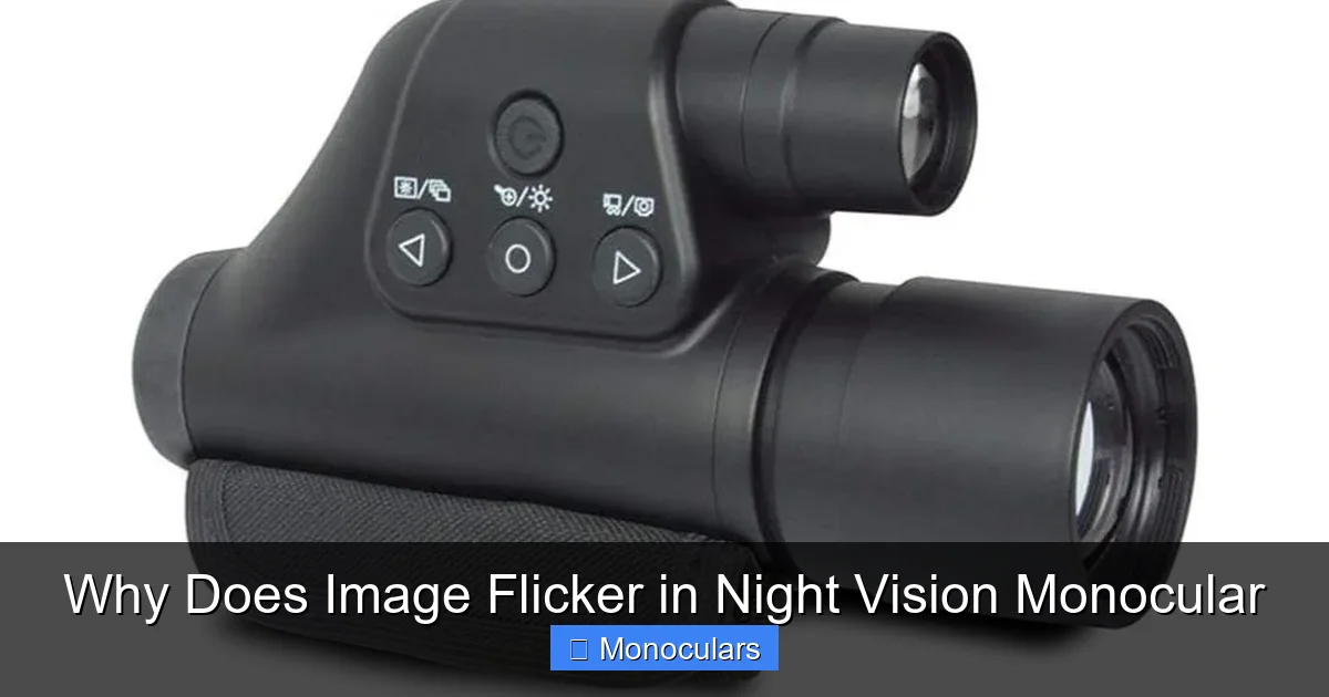 Why Does Image Flicker in Night Vision Monocular