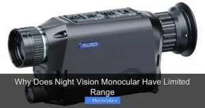 Why Does Night Vision Monocular Have Limited Range