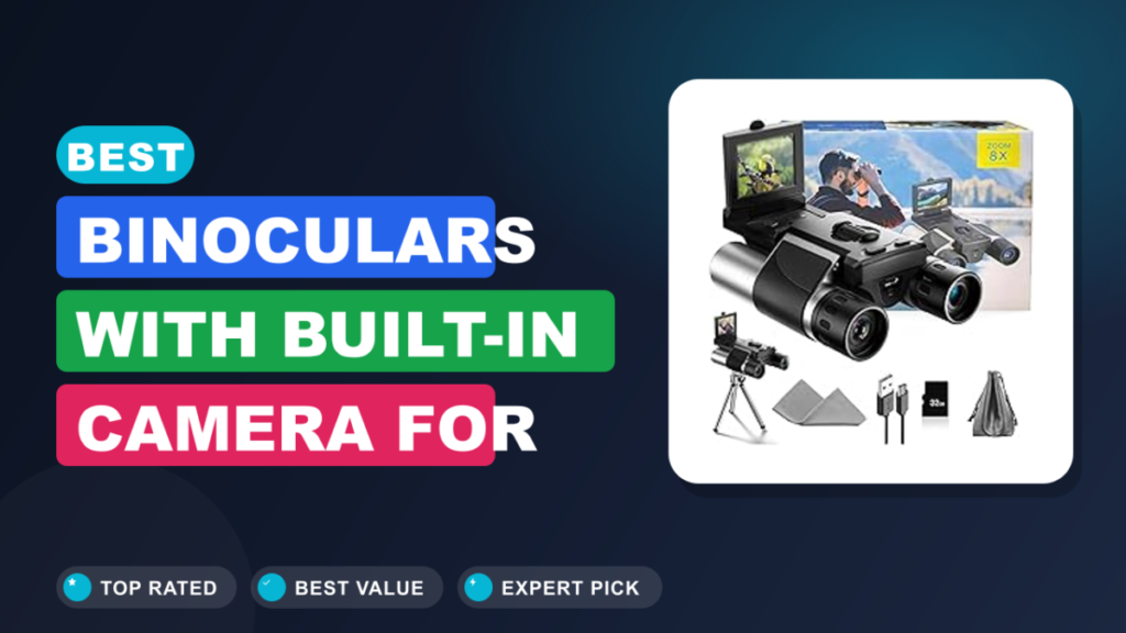 Best Binoculars with Built-in Camera for Stargazing