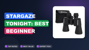 Stargaze Tonight: Best Beginner Binoculars