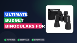 Ultimate Budget Binoculars for Stargazing